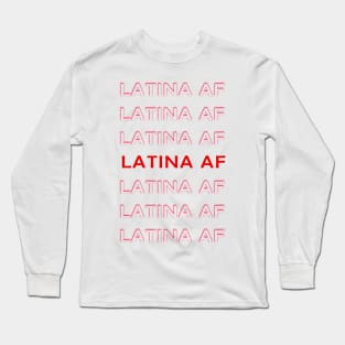 LATINA AF Long Sleeve T-Shirt